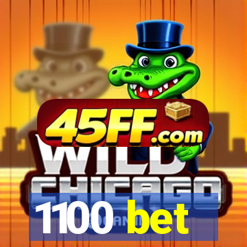 1100 bet